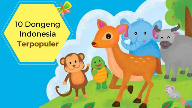 10 Dongeng Indonesia Terpopuler